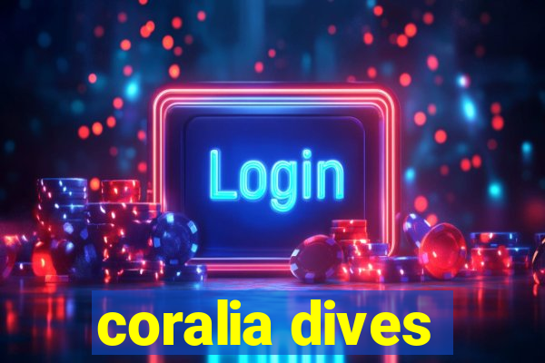 coralia dives